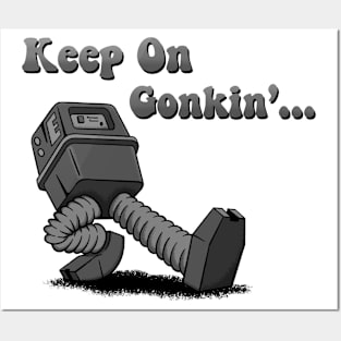 Keep On Gonkin Posters and Art